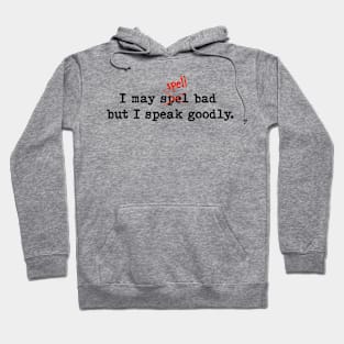 Speak Goodly Hoodie